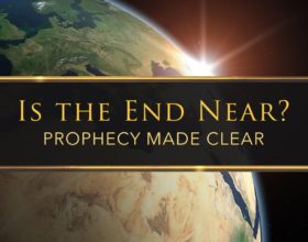 Is the End Near? Prophecy Made Clear.